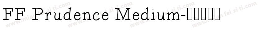 FF Prudence Medium字体转换